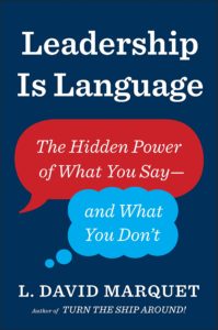 Leadership is Language, by David Marquet 