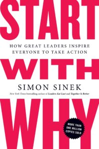 Start with Why, by Simon Sinek 